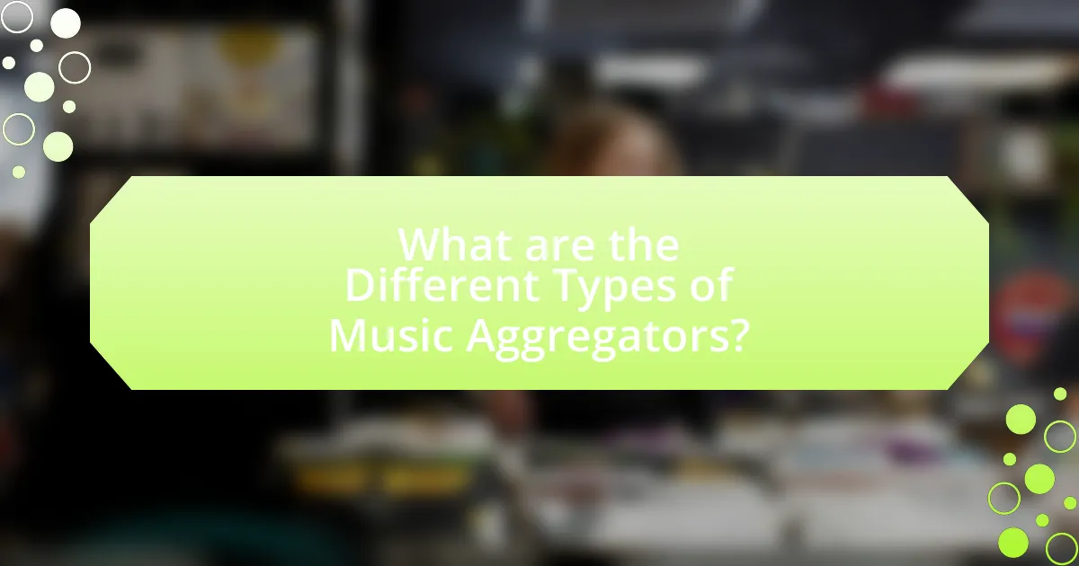 What are the Different Types of Music Aggregators?