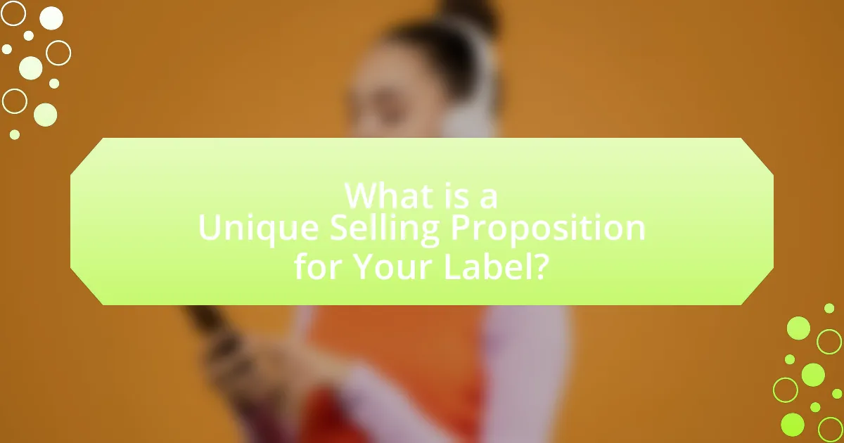 What is a Unique Selling Proposition for Your Label?